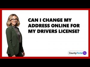Can I Change My Address Online For My Drivers License?
