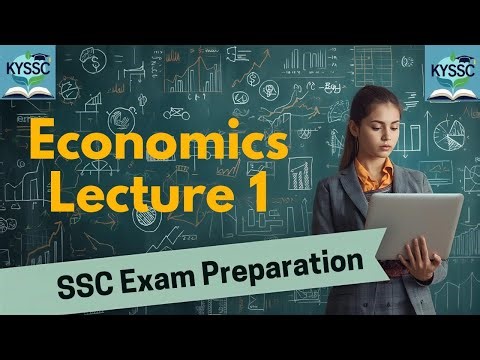 Economics for SSC 💰 | Lecture 1: Introduction & Basic Terms | CGL, CHSL, CPO , CDS Preparation|KYSSC