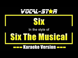 Six Karaoke | Six The Musical Karaoke Version