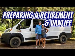 Preparing for Retirement - Full Time Vanlife
