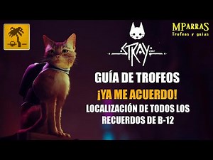 Stray - Guía Coleccionables / Trofeos: ¡Ya me acuerdo! - Localización de todos los Recuerdos de B-12