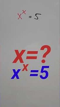 How to Solve X^x=5 #maths #exponentialequation