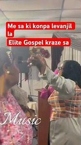 Me sa ki konpa levanjil la ‪@EliteGospelMusic‬