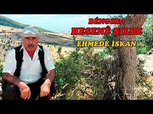 Dêngbej Hesene Şılbe Ahmede îskan