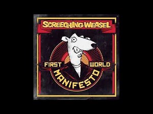 Screeching Weasel - First World Manifesto [Full Album]
