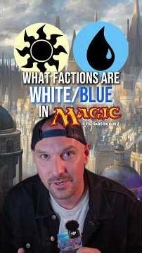 What lore factions in 'Magic: the Gathering' fall under the White and Blue color pair?