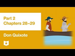 Don Quixote by Miguel de Cervantes | Part 2, Chapters 28–29