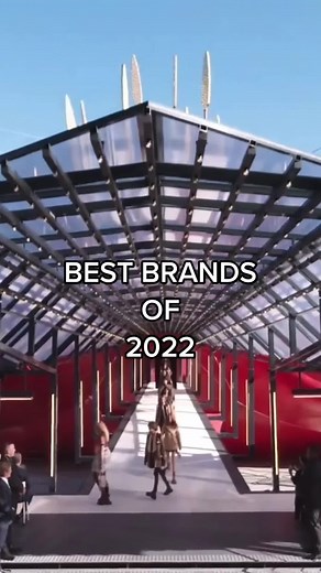 Best Brands of 2022 #fashion #runway #highfashion #topbrands #model