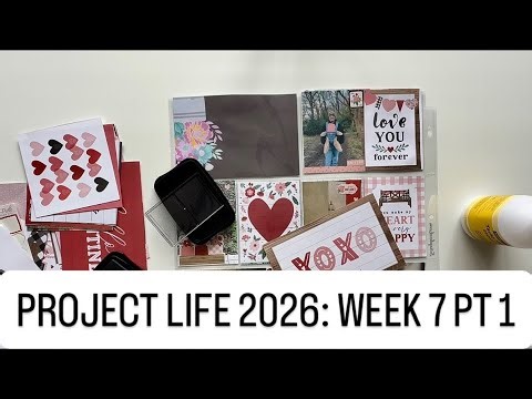 PROJECT LIFE 2026: Week 7 Part 1