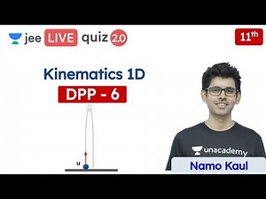 JEE: Kinematics 1D DPP 6 | Class 11 | Unacademy JEE | JEE Physics | Namo Kaul