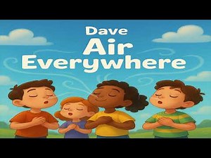 Air Everywhere 🌬️🎶 | Fun & Educational Kids Song About Air | Dave