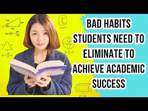 8 Bad Habits Students Need to Eliminate for Academic Success