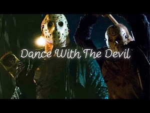 Jason Voorhees || Dance With The Devil