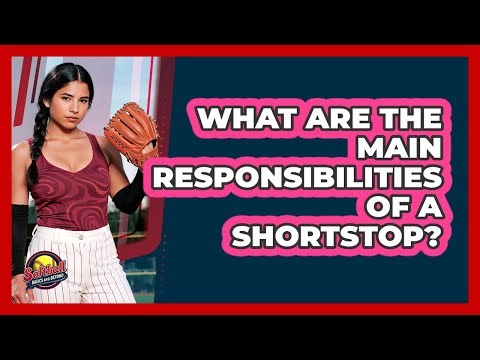 What Are The Main Responsibilities Of A Shortstop?