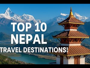 Top 10 Best Places to Visit in Nepal 🇳🇵 | Explore Heaven on Earth 2025