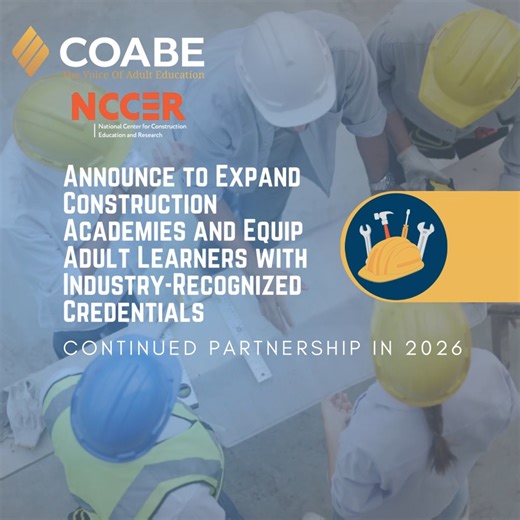 🚧 Exciting news for adult education and workforce pathways! COABE and NCCER are proud to continue our partnership in 2026 to expand Community Construction Academies and equip adult learners with industry-recognized credentials that lead to in-demand construction careers. This marks our second year of collaboration, and interest has been incredible. More than 140 adult education programs applied, with 25 programs selected to be part of the 2026 cohort. Together, we’re strengthening the construct