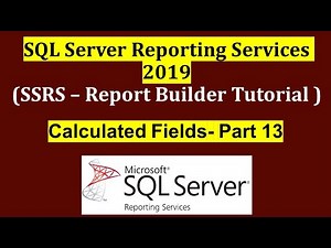 Calculated Fields in SSRS - Part 13