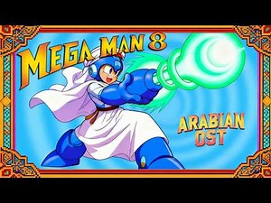 Mega Man 8 – Arabian Desert Remix Collection