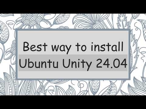 Best way to install Ubuntu Unity 24.04