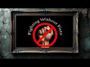 Fighting Without Fists.