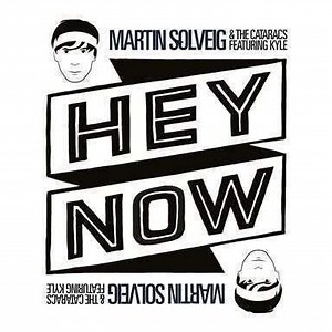 Martin Solveig & The Cataracs Featuring Kyle - Hey Now | Top 40