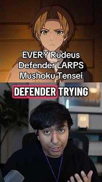 EVERY Rudeus Defender LARPS Mushoku Tensei. #mushokutensei #anime #isekai