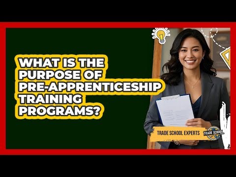 What Is The Purpose Of Pre-Apprenticeship Training Programs?