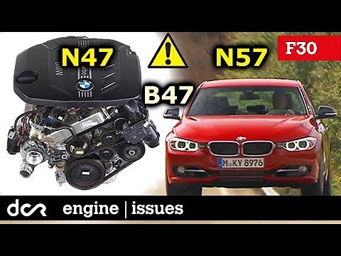 BMW 3 series F30 - N47, N57, B47 Diesel Engine Problems 2011-2019