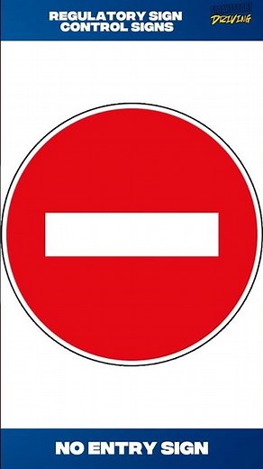 REGULATORY SIGNS: Control Signs Explained | South African Regulatory Road Signs | NO ENTRY SIGN