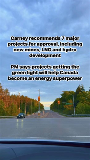 Carney recommends 7 major projects for approval, including new mines, LNG and hydro development PM says projects getting the green light will help Canada become an energy superpower #explorepage #exploremore #TorontoCouncil #travel #naturalphenomenon | ailec_nganayon