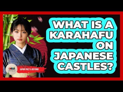 What Is a Karahafu on Japanese Castles?