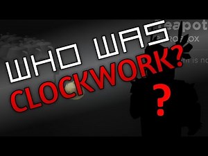 Who even was clockwork?