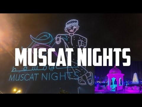 Muscat Nights 2026 Drone Show at Qurum Park , Oman