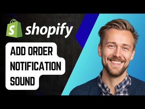How to Add Shopify Order Notification Sound | Step-by-Step Tutorial 2025