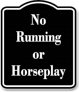 No Running or Horseplay BLACK Aluminum Composite Sign, 8.5"x10"