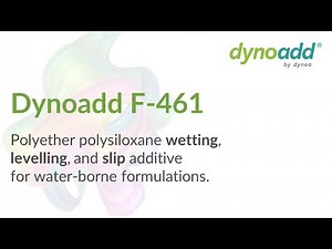Dynoadd F-461: Wetting, levelling and slip additive for waterborne formulations.