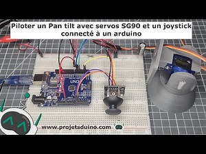 Piloter un Pan tilt avec servos SG90 et un joystick connecté à un arduino