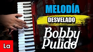2.2K views · 135 reactions | Desvelado - TUTORIAL Acordeón de teclas "Curso practico desde cero": ▶️ https://aprendamosmusica.com/nav/courses/course/?id=TVE9PTg= Tema: "Desvelado - Bobby Pulido" Tonalidad del Video: La/A Tonalidad Original: La/A #DESVELADO #TUTORIAL #ACORDEONDETECLAS #BOBBYPULIDO | Aprende acordeon de teclas | Facebook