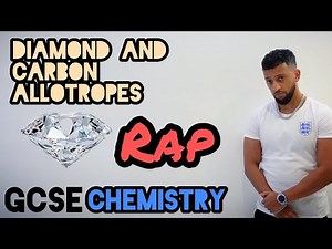 Science Raps: GCSE Chemistry - Diamond and Carbon Allotropes