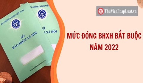Mức đóng BHXH bắt buộc, BHTN, BHYT với người lao động và doanh nghiệp