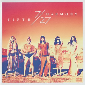 Fifth Harmony - 7/27
