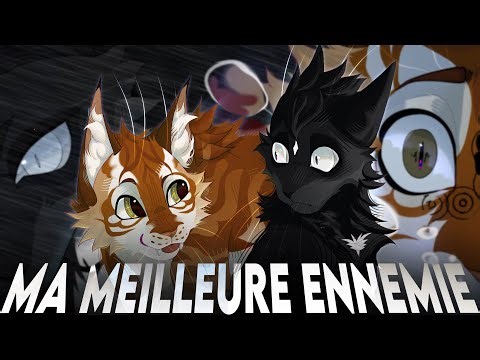 MA MEILLEURE ENNEMIE | WARRIOR CATS OC PMV
