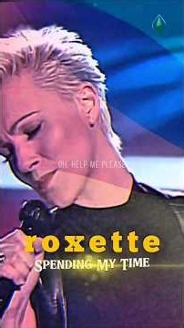 Roxette - Spending My Time