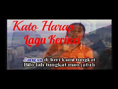 LAGU KERINCI JAMBI - KATO HARAP