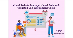 eLeaP Debuts Manager-Level Role and Targeted Self-Enrollment Tools