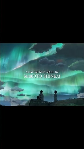 Anime Movies made by MAKOTO SHINKAI