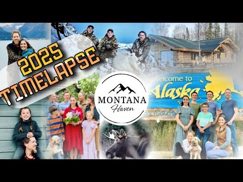 Timelapse 2025 at Montana Haven + Destructive Windstorm!