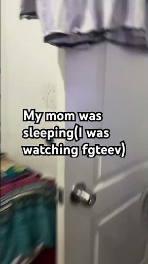 My mom was sleeping and I was watching fgteev #funny #fypシ #fgteev