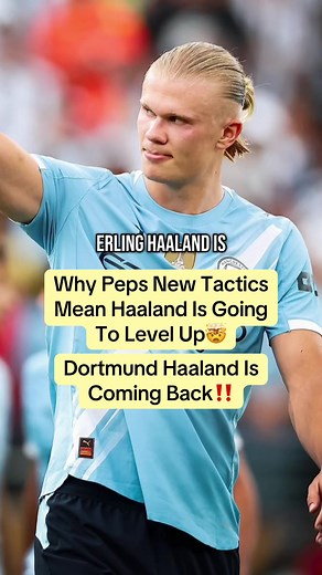 Pep Guardiola's Tactics to Enhance Erling Haaland's Game