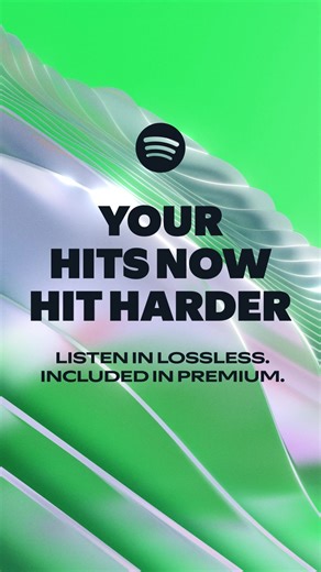 Experience better sound with Lossless. Included in Premium. | Spotify